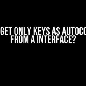 How to Get Only Keys as Autocomplete from a Interface?